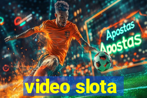 video slota