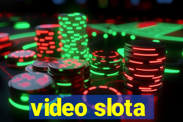 video slota