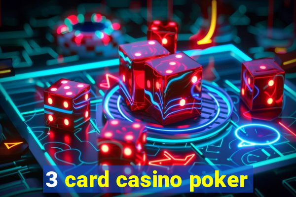 3 card casino poker