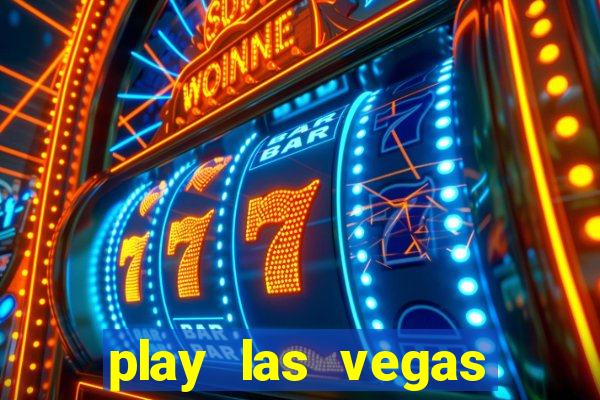 play las vegas slots free