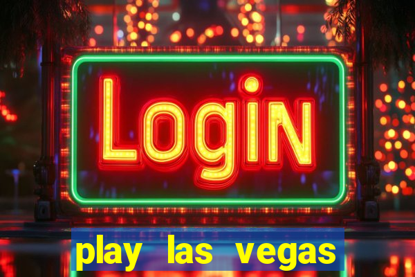 play las vegas slots free