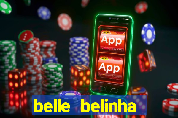 belle belinha videos vazados