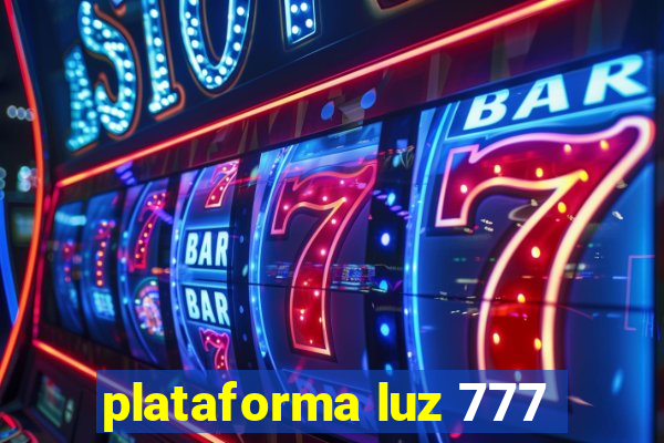 plataforma luz 777