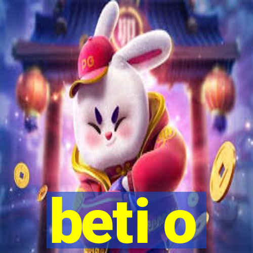 beti o