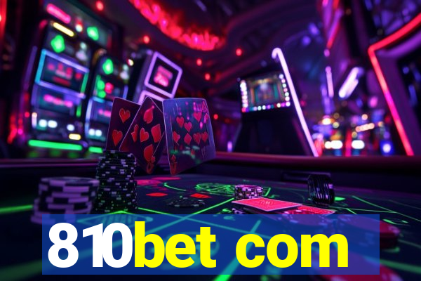 810bet com