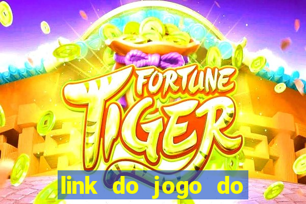 link do jogo do tigre para ganhar dinheiro