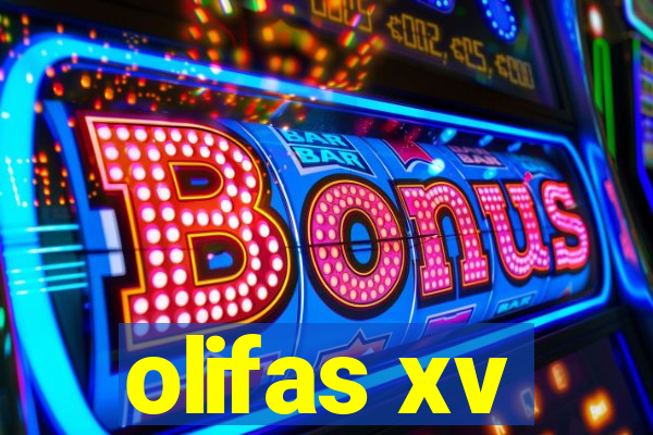 olifas xv