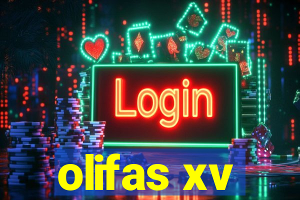 olifas xv