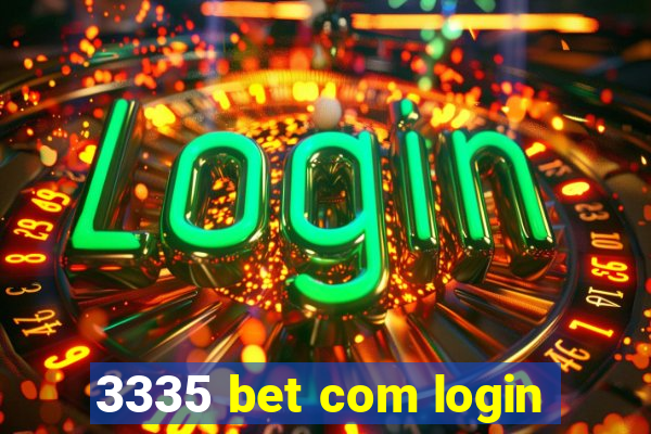 3335 bet com login