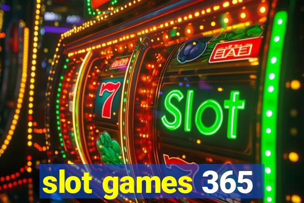 slot games 365