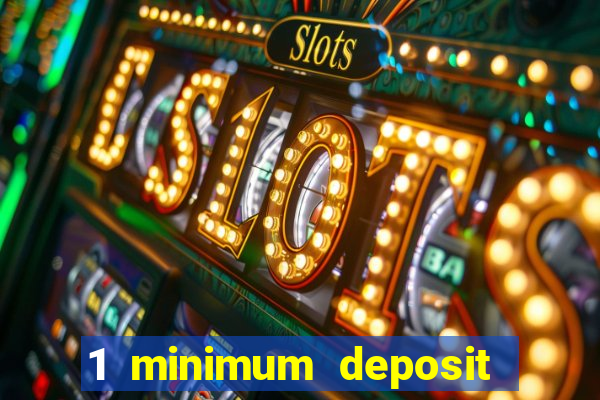 1 minimum deposit casino canada