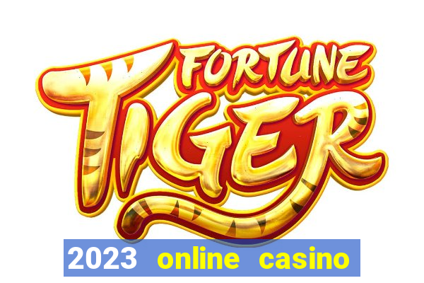 2023 online casino real money