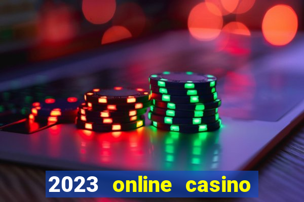 2023 online casino real money