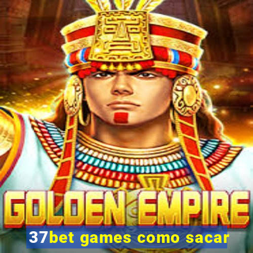 37bet games como sacar