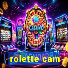 rolette cam