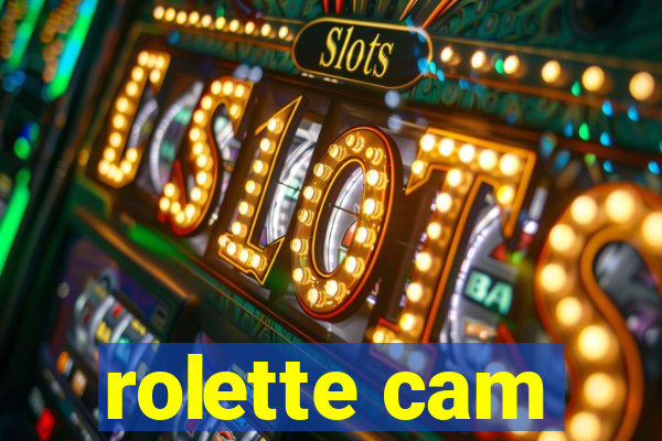 rolette cam