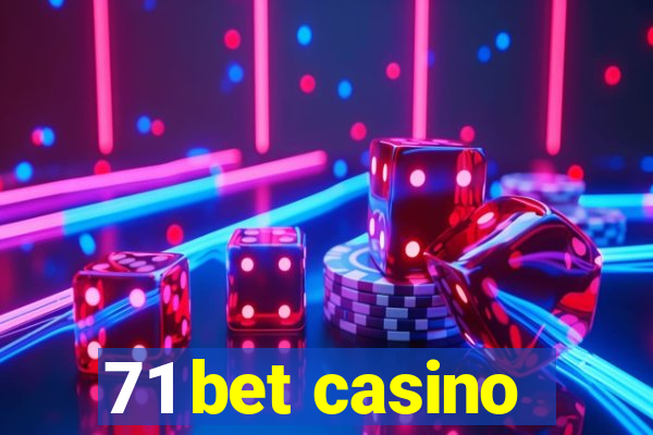 71 bet casino