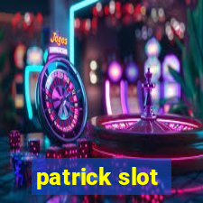 patrick slot