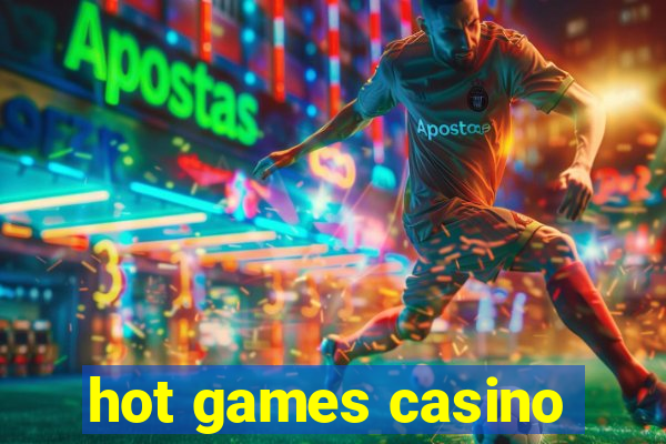 hot games casino