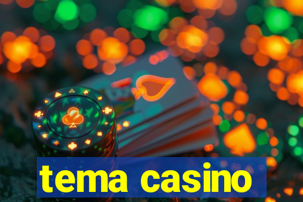 tema casino