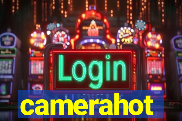 camerahot