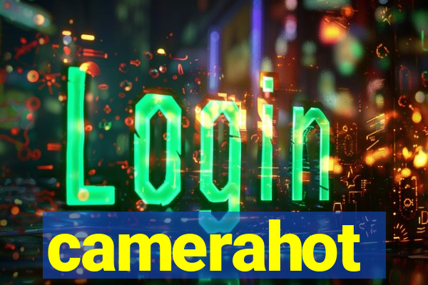 camerahot