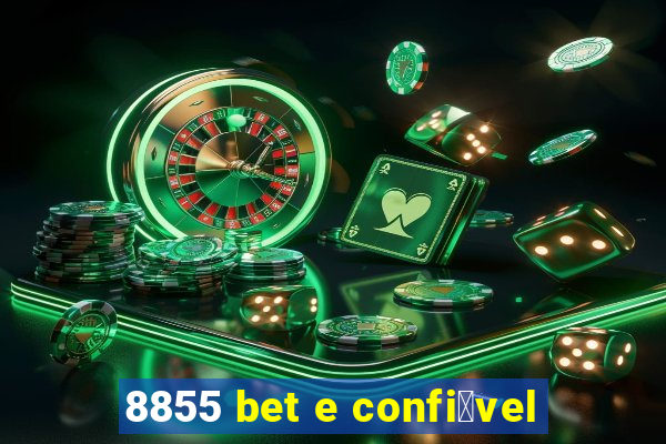 8855 bet e confi谩vel