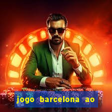 jogo barcelona ao vivo futemax