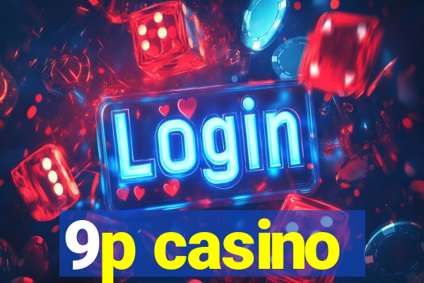 9p casino