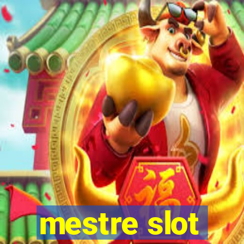 mestre slot