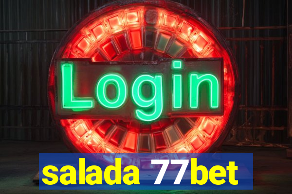 salada 77bet