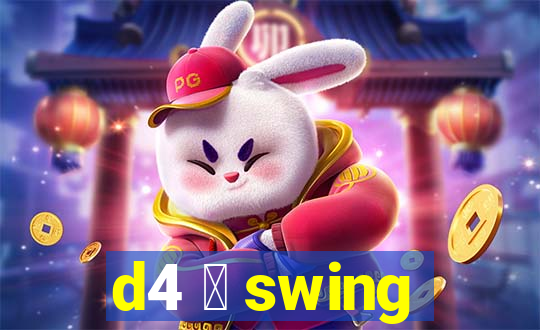 d4 茅 swing