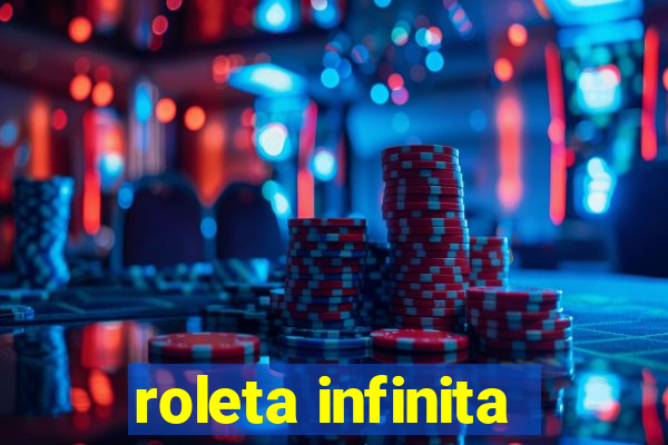 roleta infinita