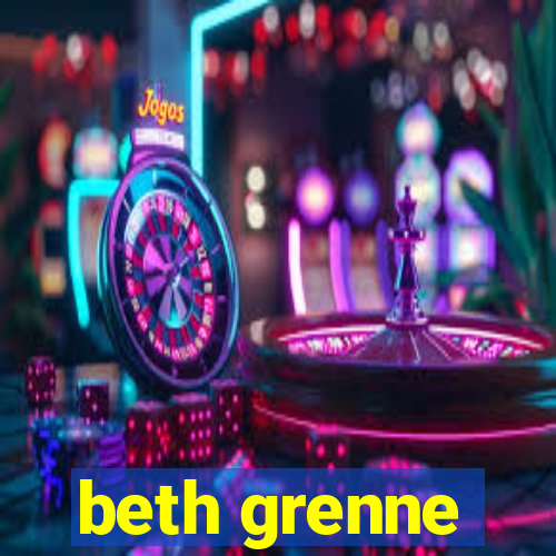 beth grenne