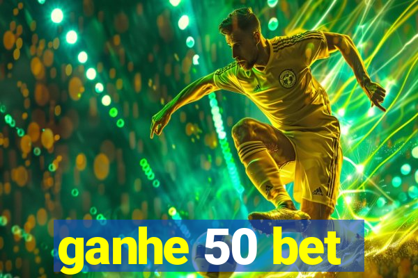 ganhe 50 bet