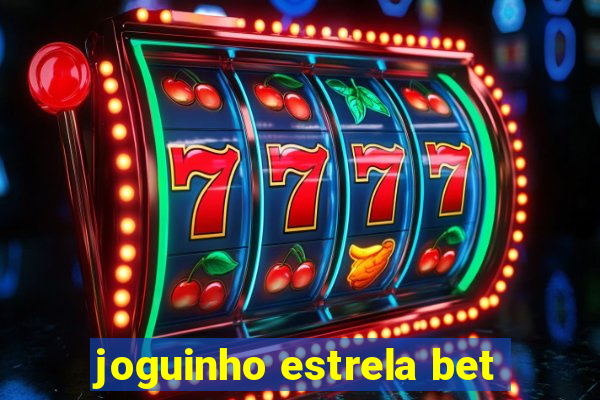 joguinho estrela bet