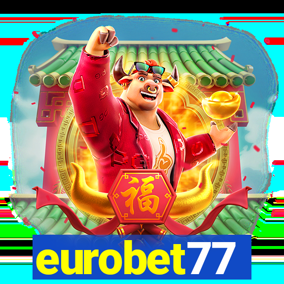 eurobet77