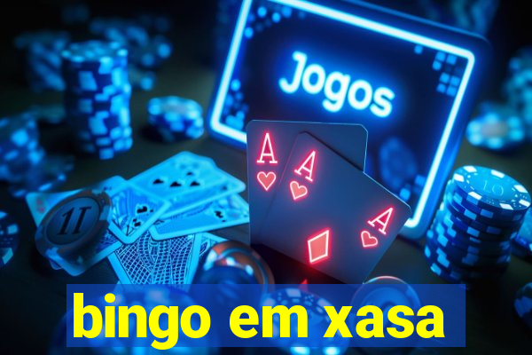 bingo em xasa