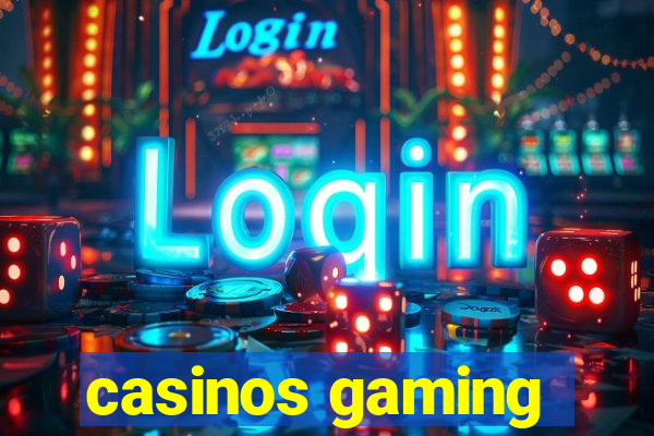 casinos gaming