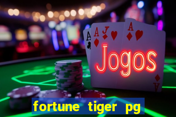 fortune tiger pg paga mesmo