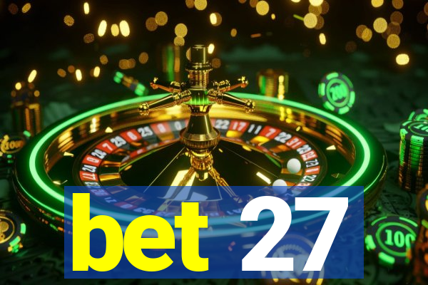 bet 27