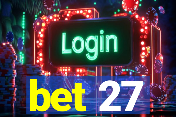 bet 27