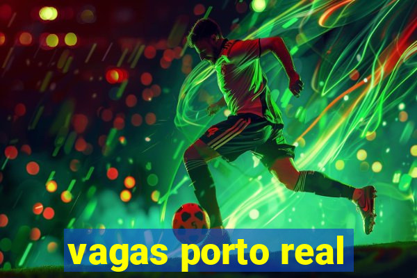 vagas porto real