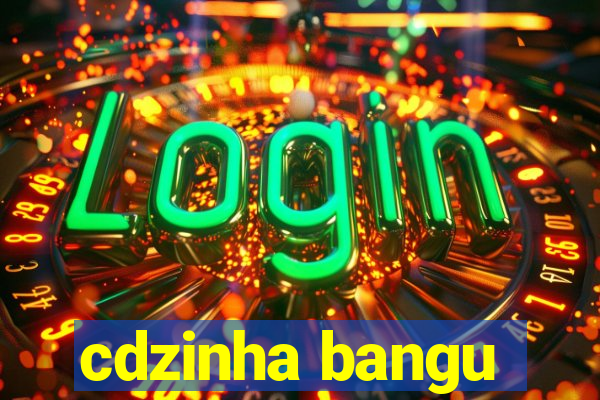 cdzinha bangu