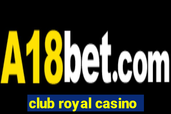 club royal casino