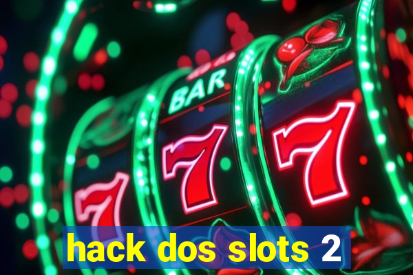 hack dos slots 2