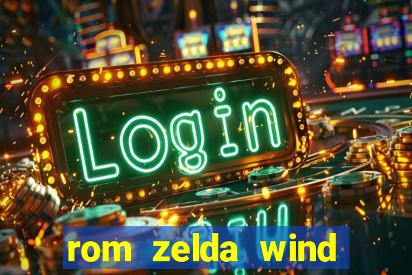 rom zelda wind waker pt br