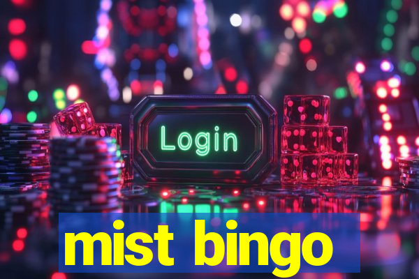 mist bingo