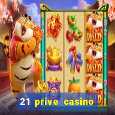 21 prive casino free spins