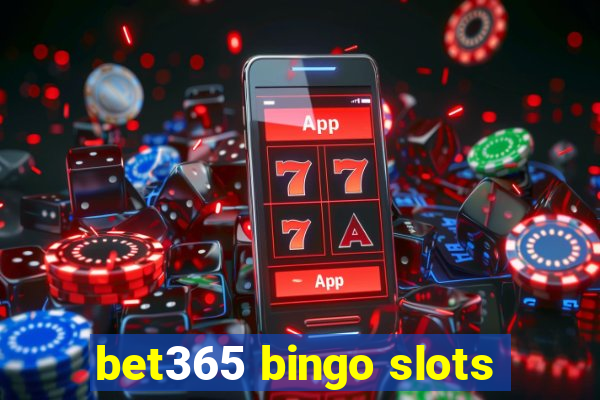 bet365 bingo slots